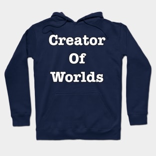 Creator of Worlds Hoodie